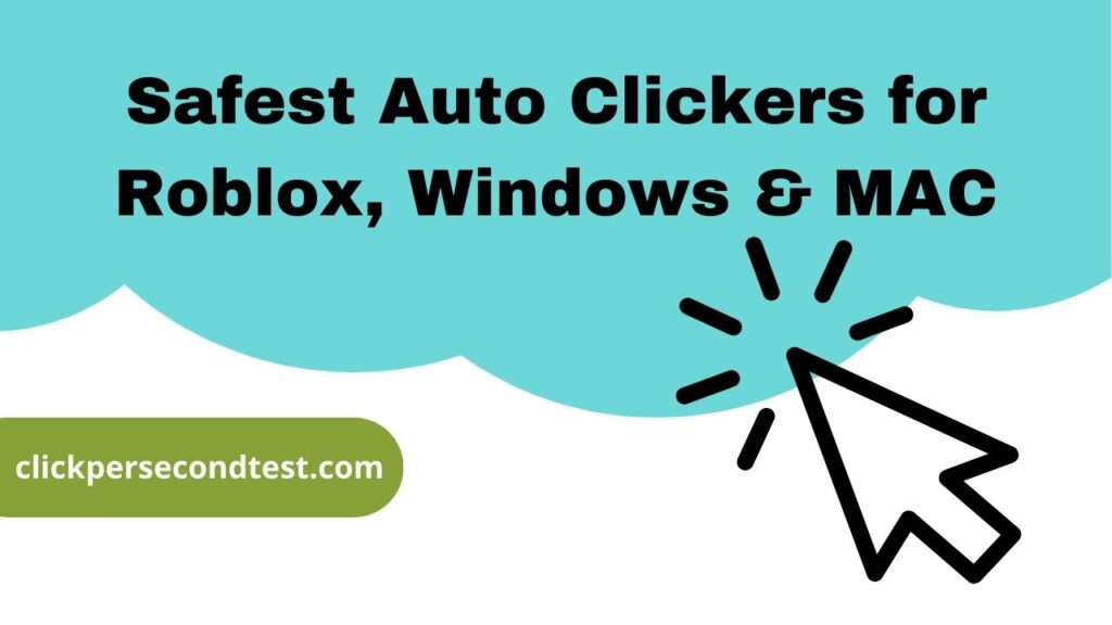 Safest Auto Clickers for Roblox, Windows & MAC