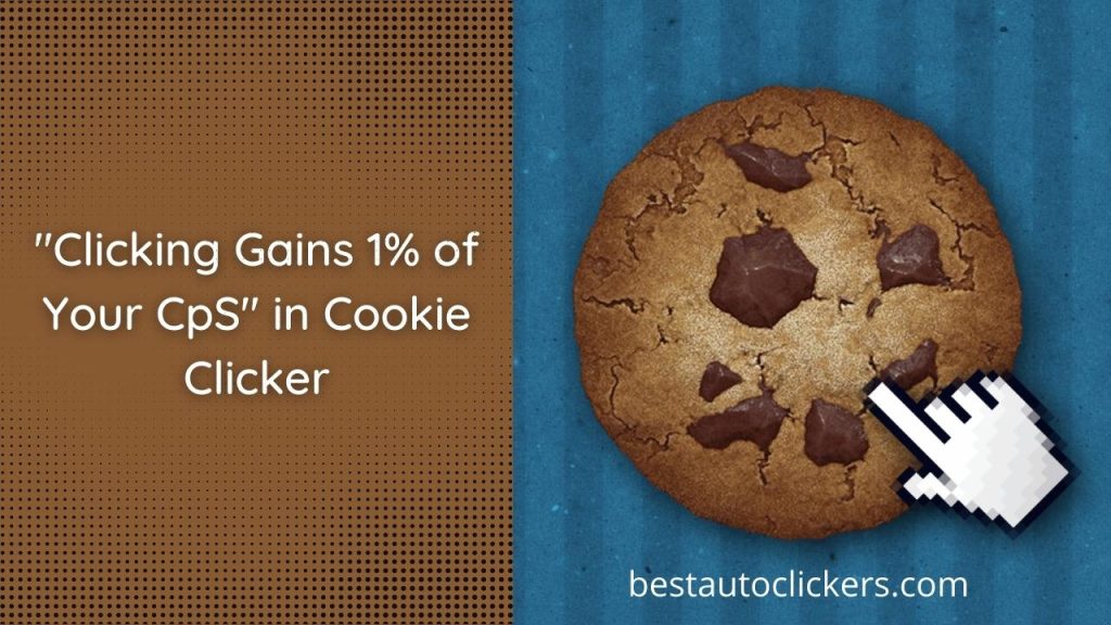 What Does "Clicking Gains 1% of Your CpS" Mean in Cookie Clicker